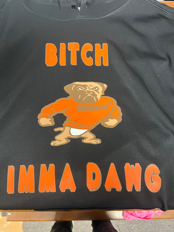 B**** IMMA DAWG (Cle) Hoodie