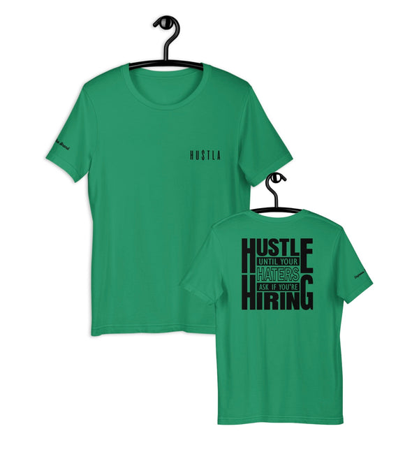 Hustle Until Haters Ask If You're Hiring