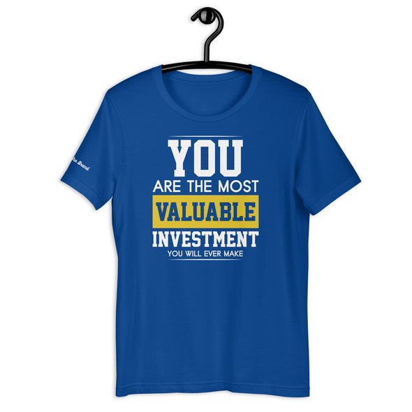 You are the most valuable investment